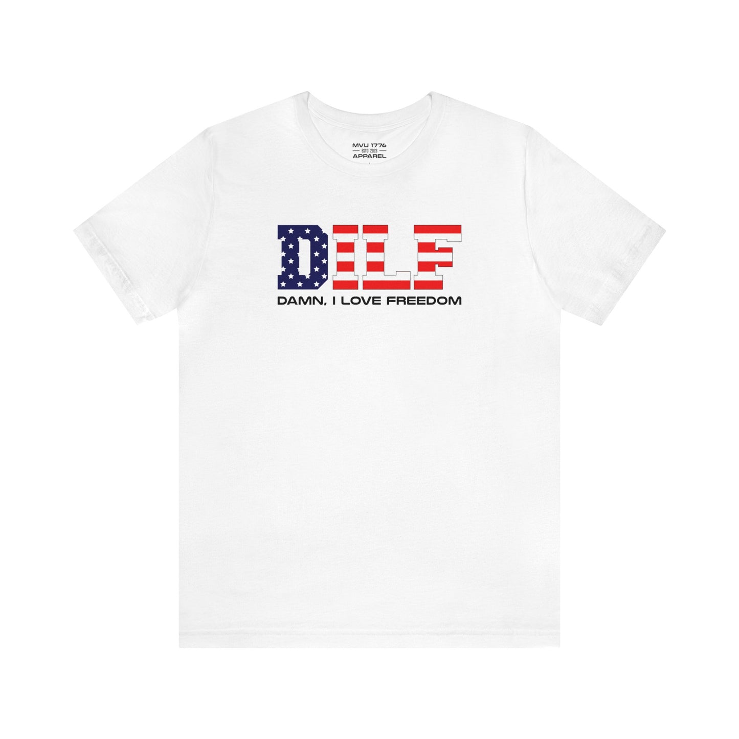 DILF Freedom Tee